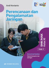 Image of PERENCANAAN DAN PENGALAMATAN JARINGAN SMK/MAK KELAS XI FASE F
